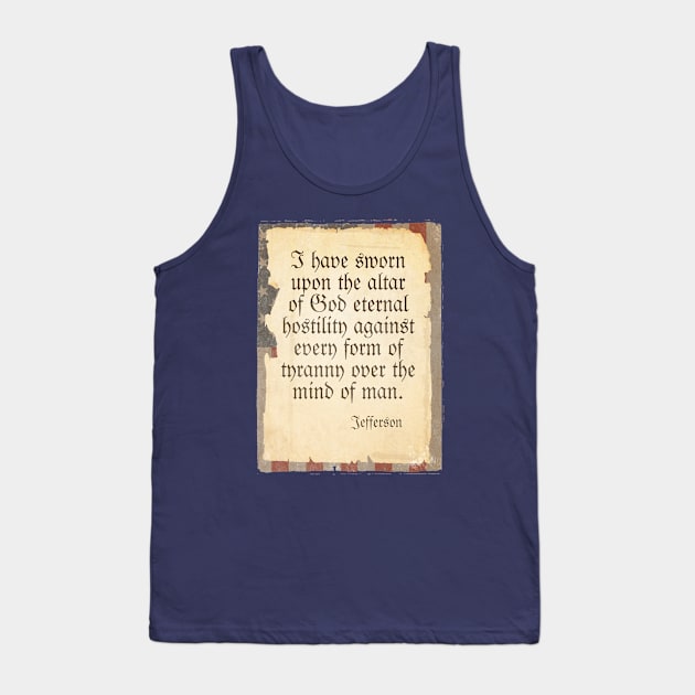 Thomas Jefferson Patriot Quote Tank Top by AlondraHanley